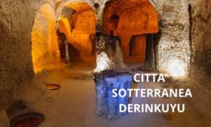 CITTA' SOTTERRANEA DERINKUYU
