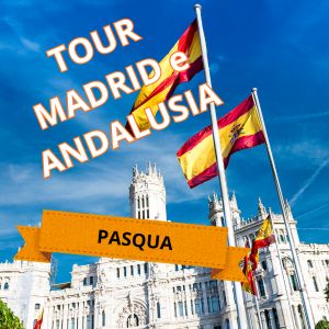 PASQUA MADRID E ANDALUSIA